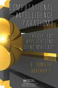 Computational Intelligence Paradigms: Theory & Applications using MATLAB