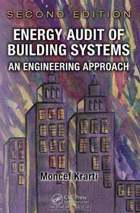 Energy Audit of Building Systems: An Engineering Approach