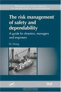 The Risk Management of Safety and Dependability