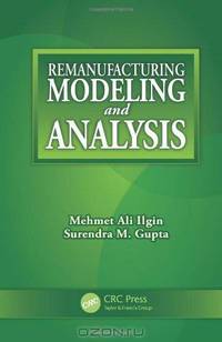 Remanufacturing Modeling and Analysis