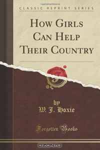 How Girls Can Help Their Country (Classic Reprint)