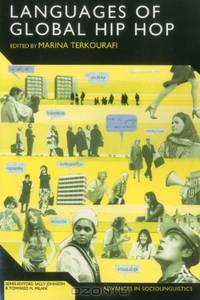 The Languages of Global Hip Hop (Advances In Sociolinguistics)