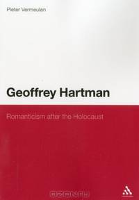 Geoffrey Hartman: Romanticism after the Holocaust
