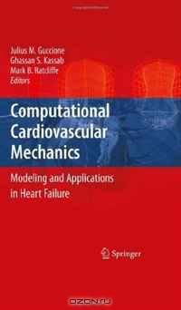 Computational Cardiovascular Mechanics: Modeling and Applications in Heart Failure