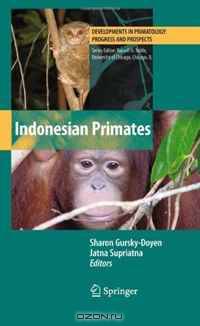 Indonesian Primates (Developments in Primatology: Progress and Prospects)