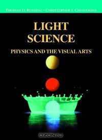Light Science: Physics and the Visual Arts (Undergraduate Texts in Contemporary Physics)