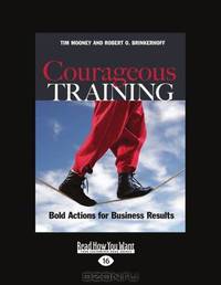 Courageous Training: Bold Actions for Business Results