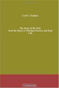 The Story of the Soil; from the Basis of Absolute Science and Real Life
