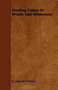 Hunting Camps In Woods And Wilderness