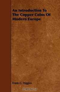 An Introduction To The Copper Coins Of Modern Europe
