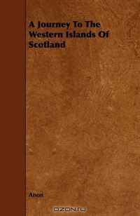 A Journey To The Western Islands Of Scotland