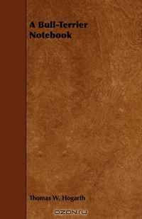 A Bull-Terrier Notebook
