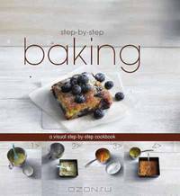 Step By Step: Baking (Love Food)