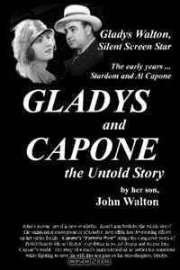 GLADYS and CAPONE, the Untold Story