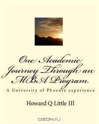 One Academic Journey Through an MBA Program: A University of Phoenix experience