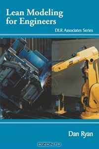 Lean Modeling for Engineers: DLR Associates Series