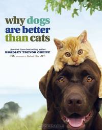 Why Dogs Are Better Than Cats