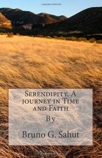 Serendipity. A journey in Time and Faith