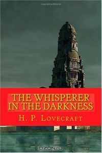 The Whisperer in the Darkness