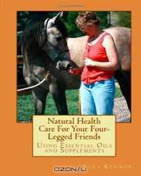 Natural Health Care For Your Four- Legged Friends: Using Essential Oils and Supplements