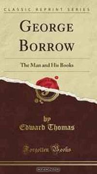 George Borrow: The Man and His Books