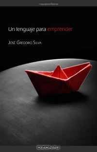 Un lenguaje para emprender (Spanish Edition)