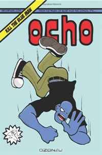 Ocho: Kill the Blue Man (Volume 2)