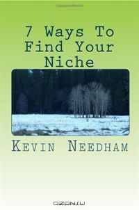 7 Ways To Find Your Niche: In Under 1 Hour