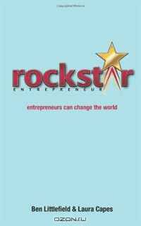 Rockstar Entrepreneur: entrepreneurs can change the world