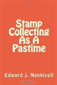 Stamp Collecting As A Pastime