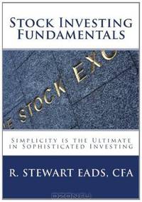 Stock Investing Fundamentals: Simplicity is the Ultimate in Sophisticated Investing