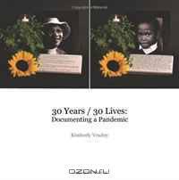 30 Years / 30 Lives: Documenting a Pandemic