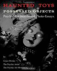 Haunted Toys: Possessed Objects - Psychic Art Storyboard Photo-Essays