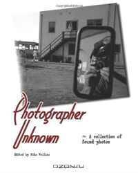 Photographer Unknown: A collection of found photos