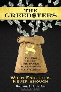 The Greedsters: When Enough is Never Enough