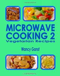 Microwave Cooking 2: Vegetarian Recipes