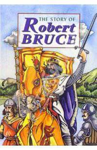 The Story of Robert Bruce