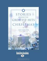 Stories Behind The Greatest Hits Of Christmas
