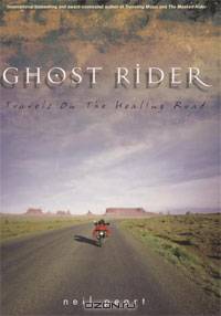 Ghost Rider: Travels on the Healing Road