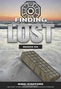 Finding Lost - Season Six: The Unoffical Guide