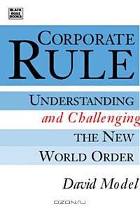 Corporate Rule: Understanding and Challenging the New World Order