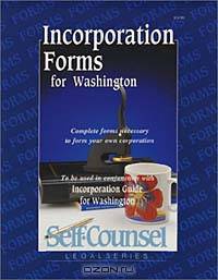 Incorporation Forms for Washington: Complete Forms Necessary to Form Your Own Corporation (Self-Counsel Legal)