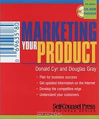 Marketing Your Product (Self-Counsel Business (Paperback))