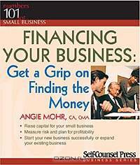 Financing Your Business: Get a Grip on Finding the Money