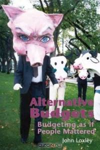 Alternative Budgets : Budgeting as if People Mattered
