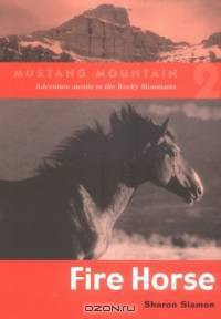 Fire Horse (Mustang Mountain)