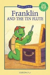 Franklin And the Tin Flute (Kids Can Read!)