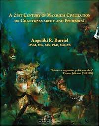 A 21st Century of Maximum Civilization or Chaotic-Anarchy and Epidemics