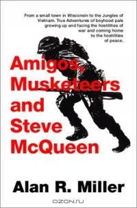 Amigos, Musketeers and Steve McQueen