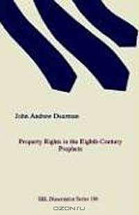 Property Rights in the Eighth-Century Prophets: The Conflict and Its Background